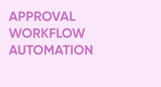 Approval workflow automation: what everyone needs to know