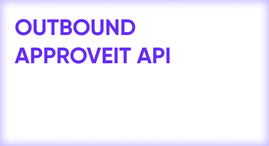 Outbound Approveit API