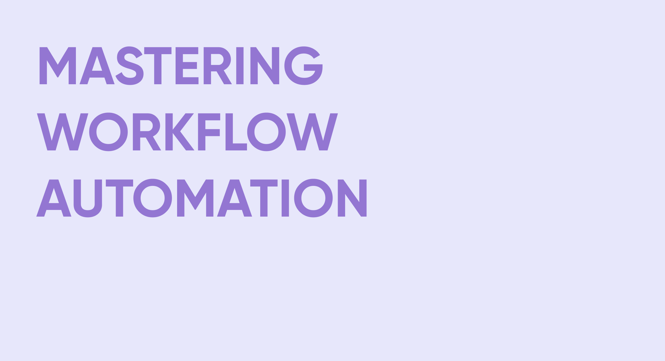 Mastering workflow automation: Essential tools, strategies, and examples