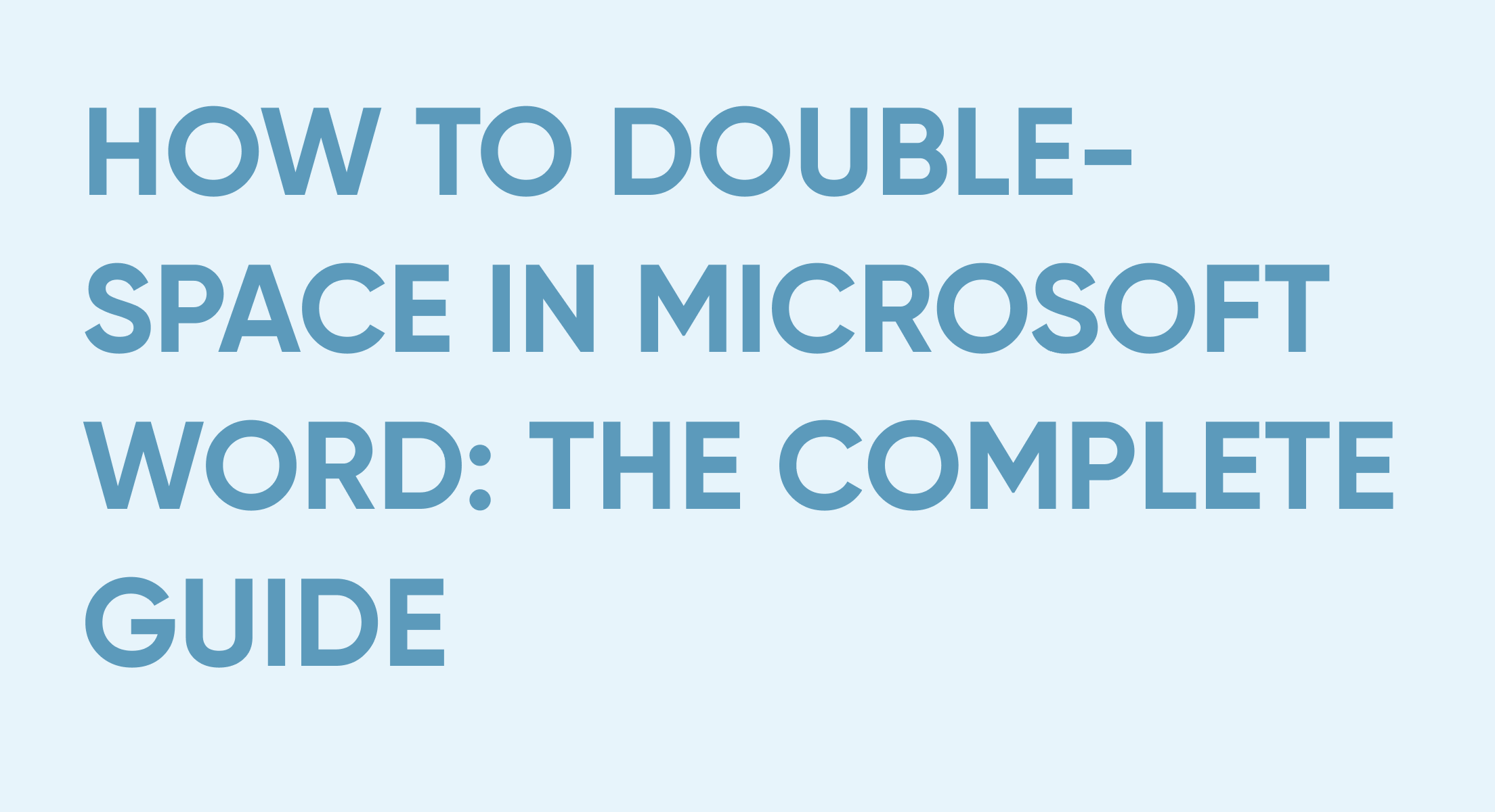 How to Double-Space in Microsoft Word: The Complete Guide